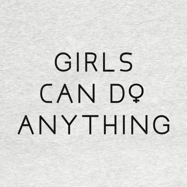 Girls Can Do Anything by RobinBobbinStore